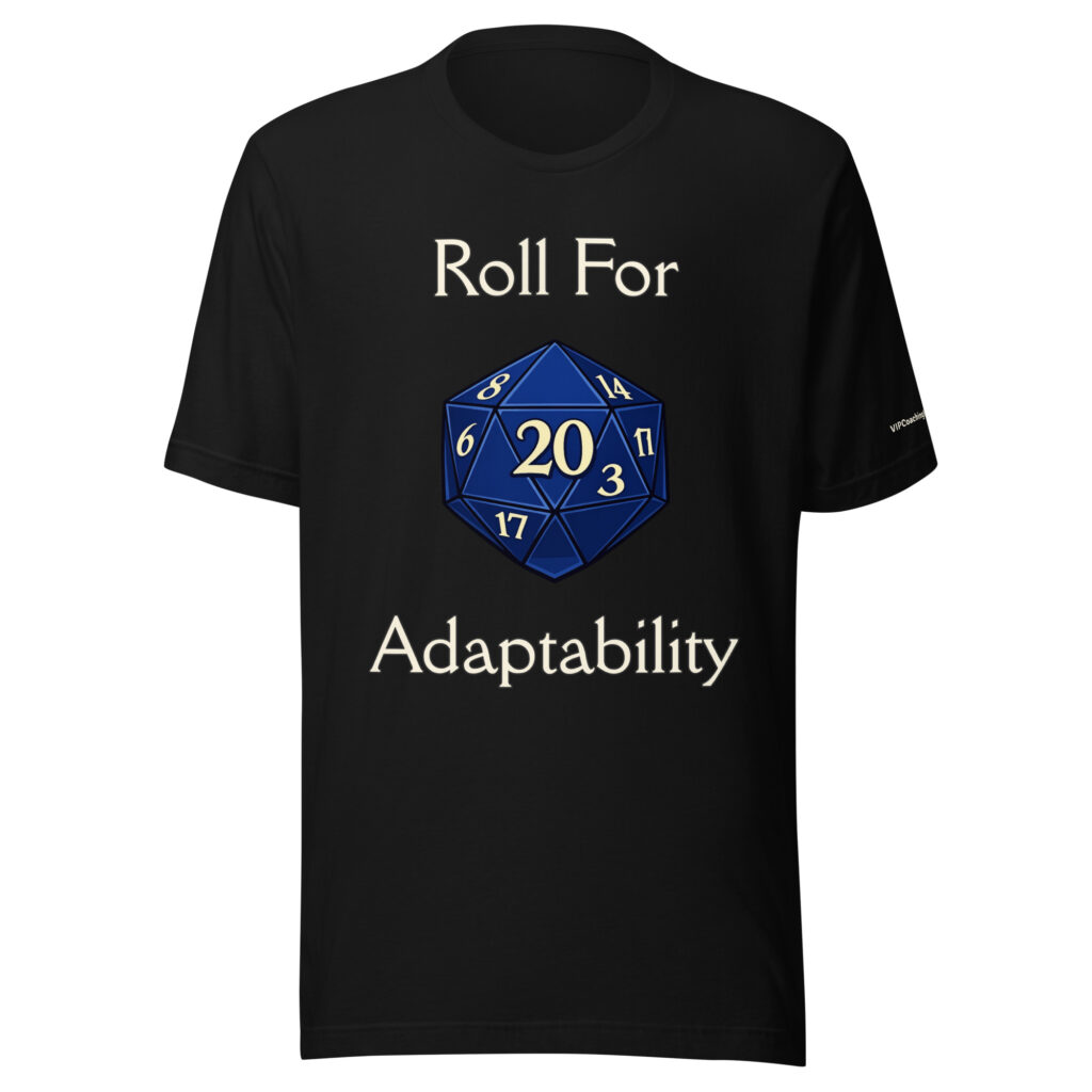 Roll for Adaptability T-Shirt