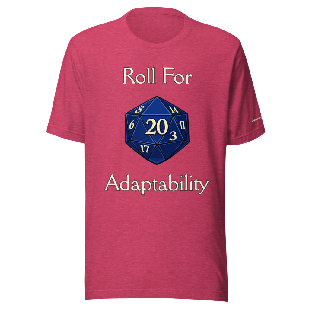 Roll for Adaptability T-Shirt