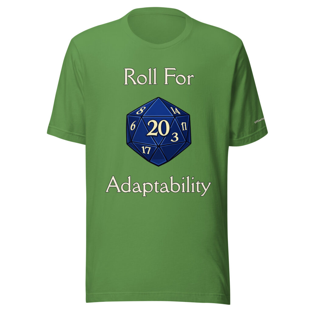 Roll for Adaptability T-Shirt